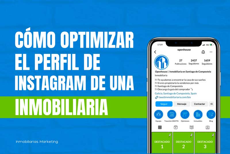 Cómo optimizar el perfil de una cuenta de Instagram de una inmobiliaria o un agente inmobiliario