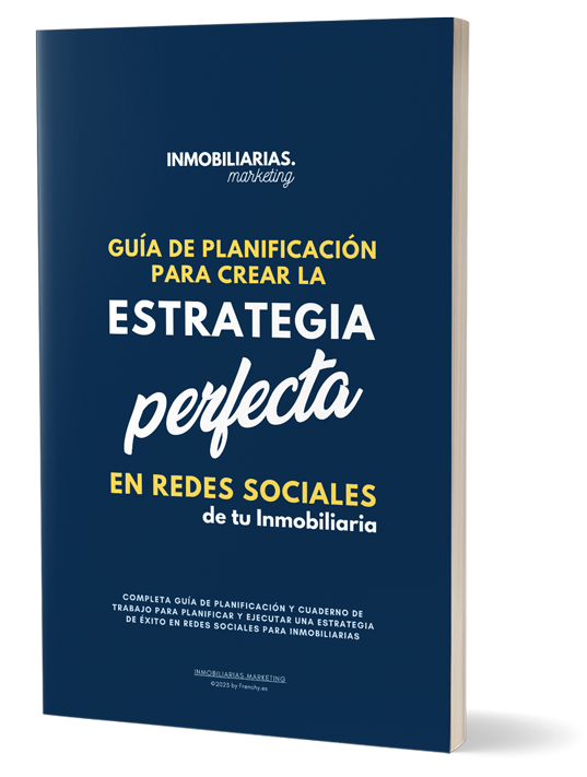 Gu&iacute;a de Planificaci&oacute;n para crear la Estrategia perfecta en Redes Sociales de tu Inmobiliaria